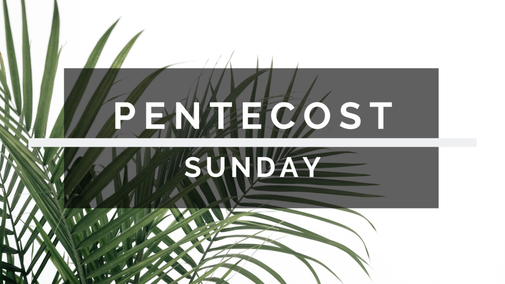 Pentecost Sunday