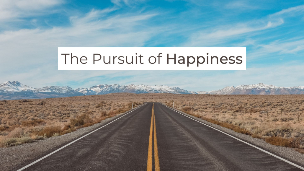 The Pursuit of Happiness