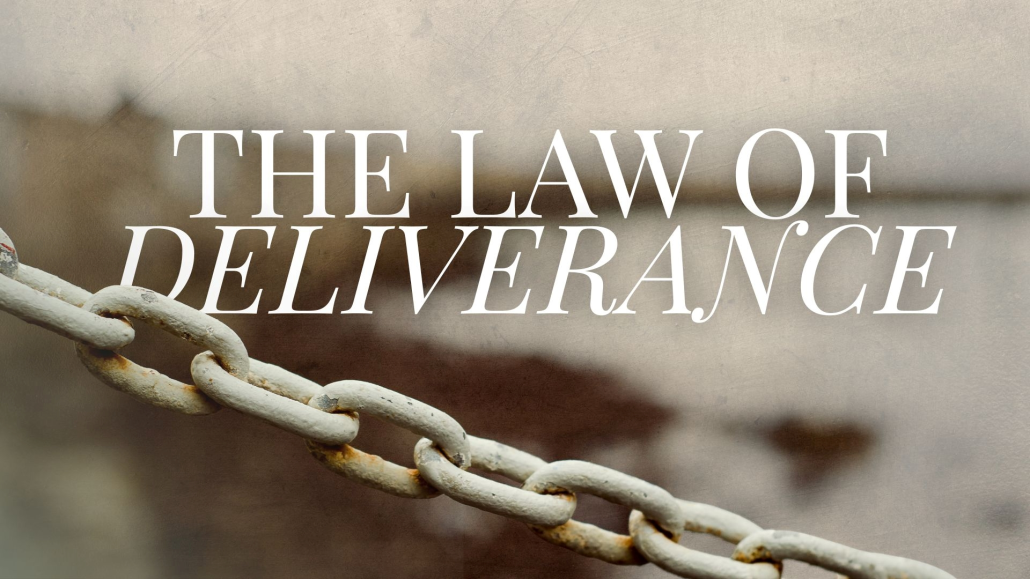 The Law of Deliverance