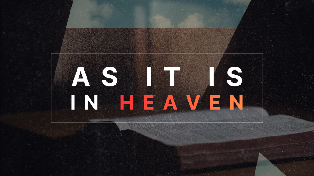 As It Is In Heaven