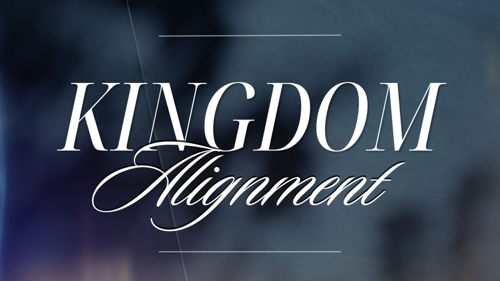 Kingdom Alignment